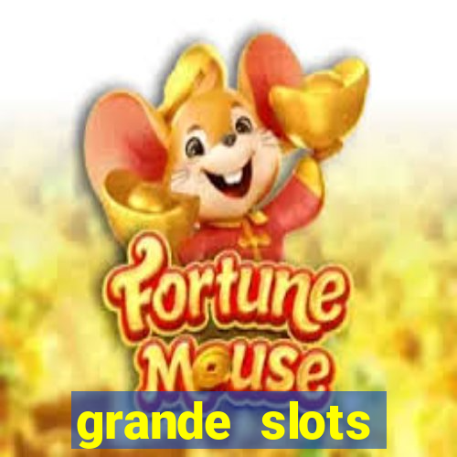 grande slots jackpot louco